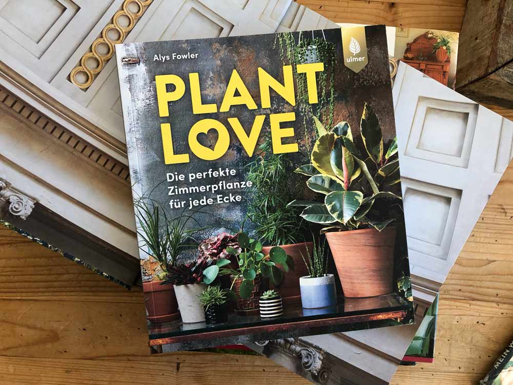 Plant Love – Die perfekte Zimmerpflanze für jede Ecke (Verlag Eugen Ulmer)
